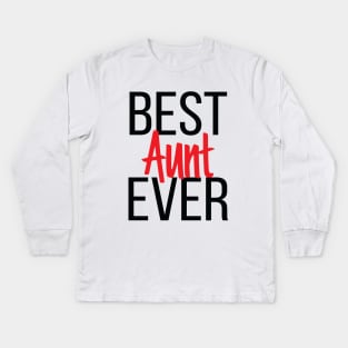 Best Aunt Ever Kids Long Sleeve T-Shirt